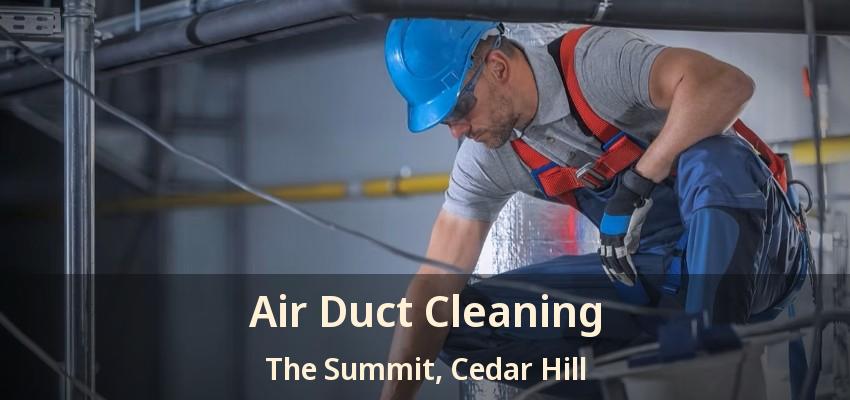 Air Duct Cleaning The Summit, Cedar Hill - TX
