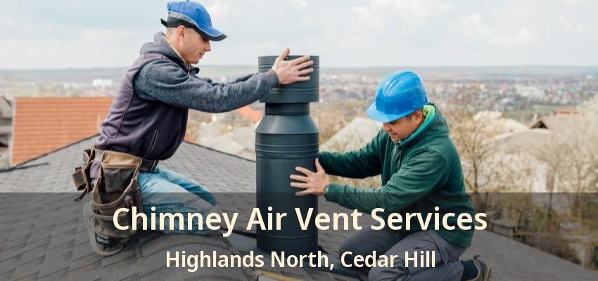Chimney Air Vent Services Highlands North, Cedar Hill - TX
