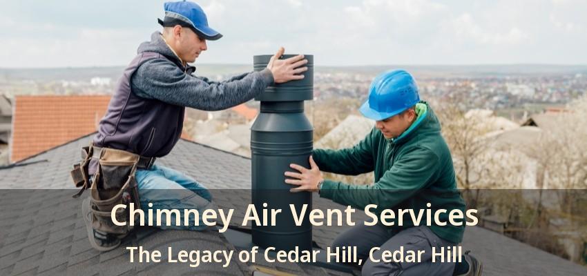 Chimney Air Vent Services The Legacy of Cedar Hill, Cedar Hill - TX