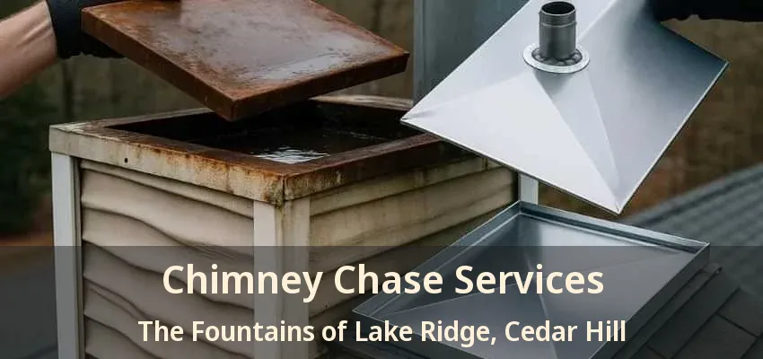 Chimney Chase Services The Fountains of Lake Ridge, Cedar Hill - TX