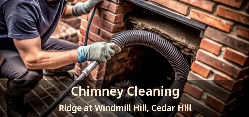 Chimney Cleaning Ridge at Windmill Hill, Cedar Hill - TX