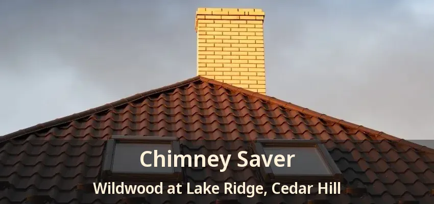 Chimney Saver Wildwood at Lake Ridge, Cedar Hill - TX