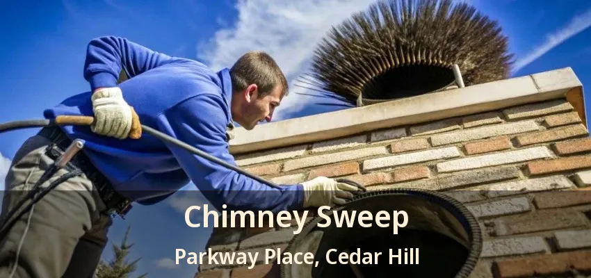 Chimney Sweep Parkway Place, Cedar Hill - TX