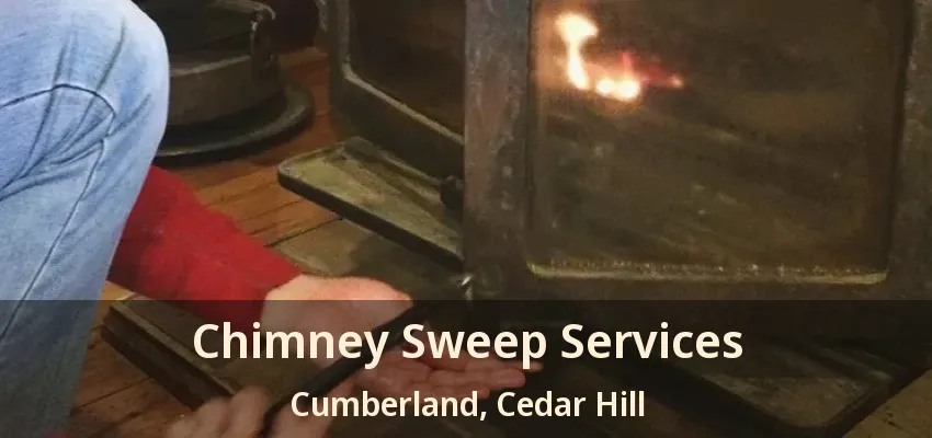 Chimney Sweep Services Cumberland, Cedar Hill - TX