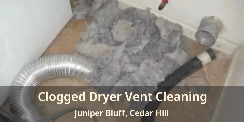 Clogged Dryer Vent Cleaning Juniper Bluff, Cedar Hill - TX