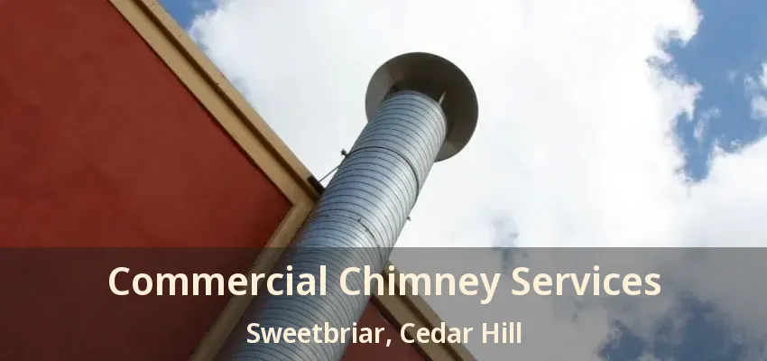 Commercial Chimney Services Sweetbriar, Cedar Hill - TX