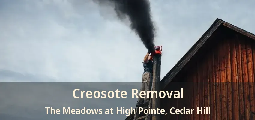 Creosote Removal The Meadows at High Pointe, Cedar Hill - TX
