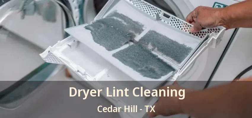 Dryer Lint Cleaning Cedar Hill - TX