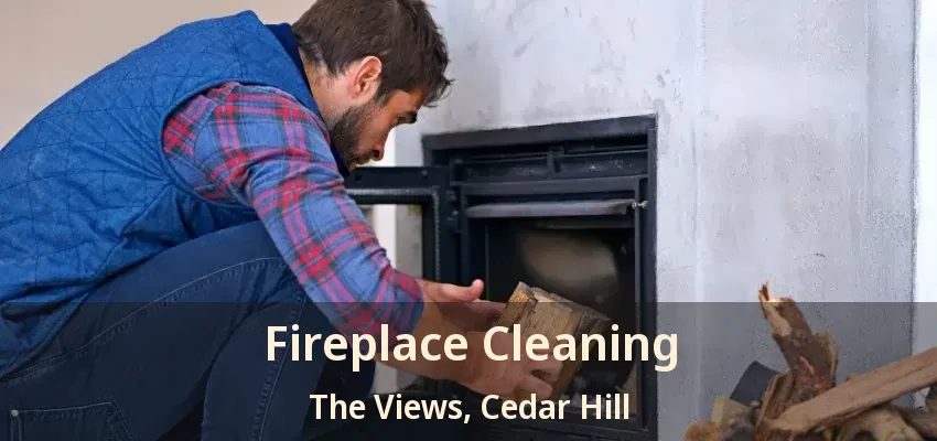 Fireplace Cleaning The Views, Cedar Hill - TX