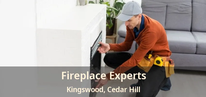 Fireplace Experts Kingswood, Cedar Hill - TX