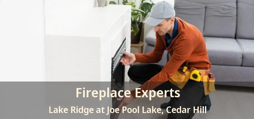 Fireplace Experts Lake Ridge at Joe Pool Lake, Cedar Hill - TX