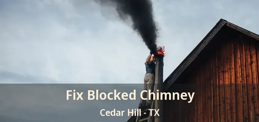 Fix Blocked Chimney Cedar Hill - TX