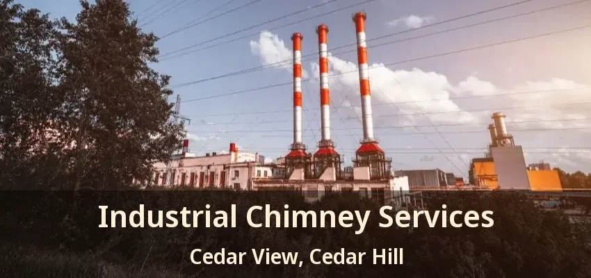 Industrial Chimney Services Cedar View, Cedar Hill - TX