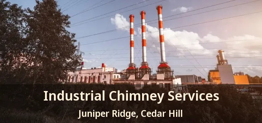 Industrial Chimney Services Juniper Ridge, Cedar Hill - TX