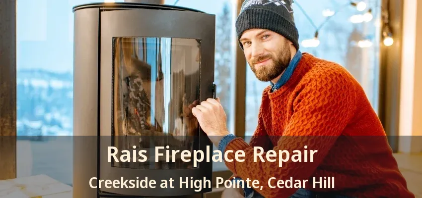 Rais Fireplace Repair Creekside at High Pointe, Cedar Hill - TX
