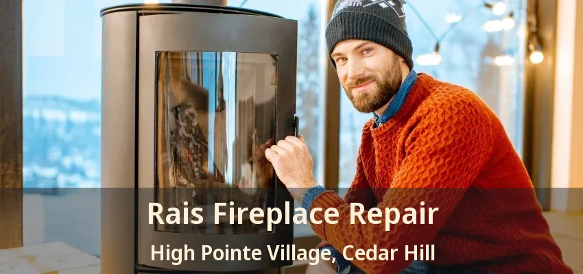 Rais Fireplace Repair High Pointe Village, Cedar Hill - TX