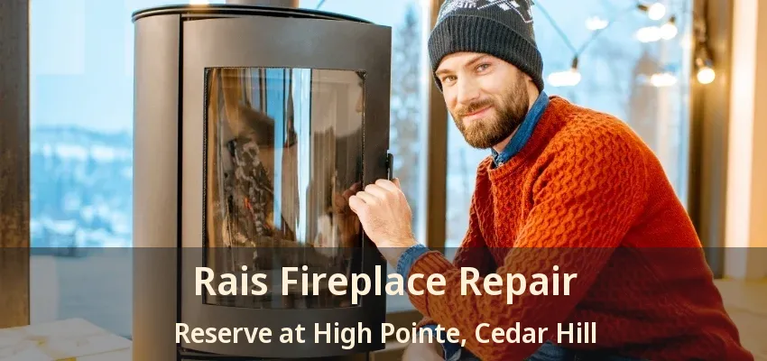 Rais Fireplace Repair Reserve at High Pointe, Cedar Hill - TX
