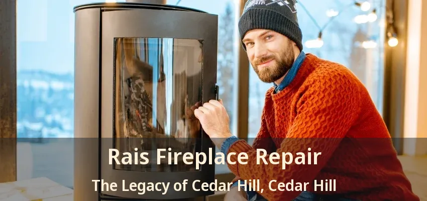 Rais Fireplace Repair The Legacy of Cedar Hill, Cedar Hill - TX
