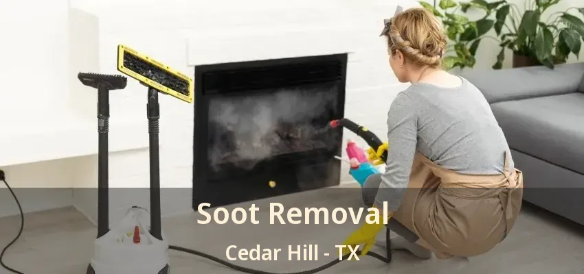 Soot Removal Cedar Hill - TX